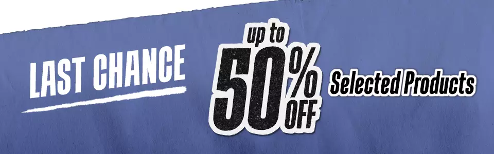 LAST CHANCE : UP TO 50% SELECTED PRODUCTS